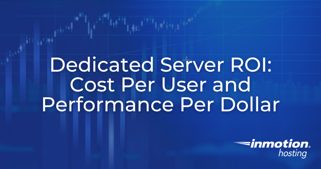 Dedicated Server ROI: Cost Per User and Performance Per Dollar - Hero Image